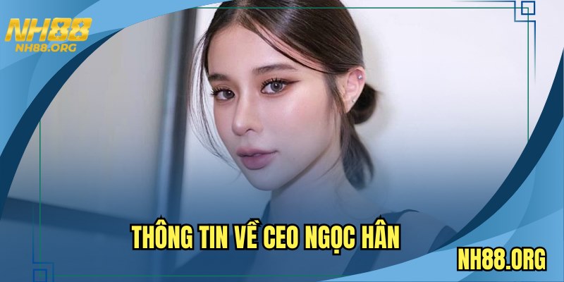 Thông tin về CEO Ngọc Hân