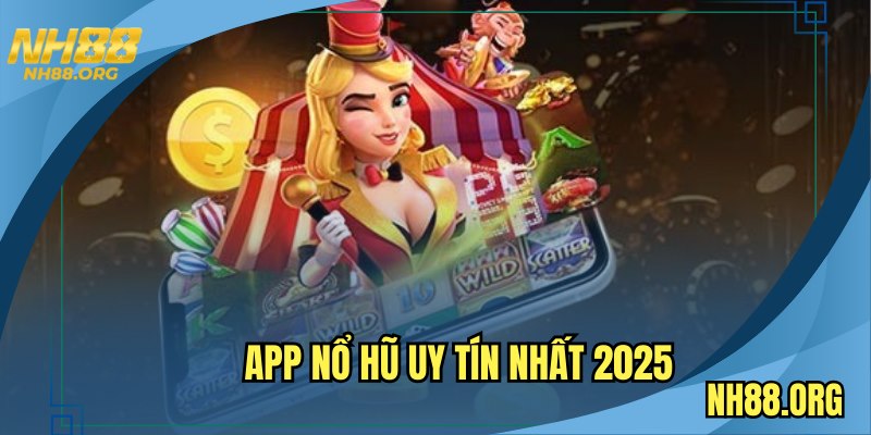 app-no-hu-uy-tin-nhat-2025