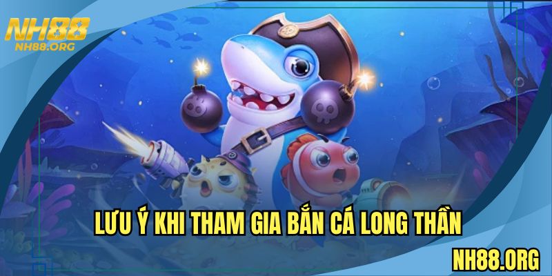 Thành viên cần chú ý những gì này để thắng đậm game bắn cá long thần