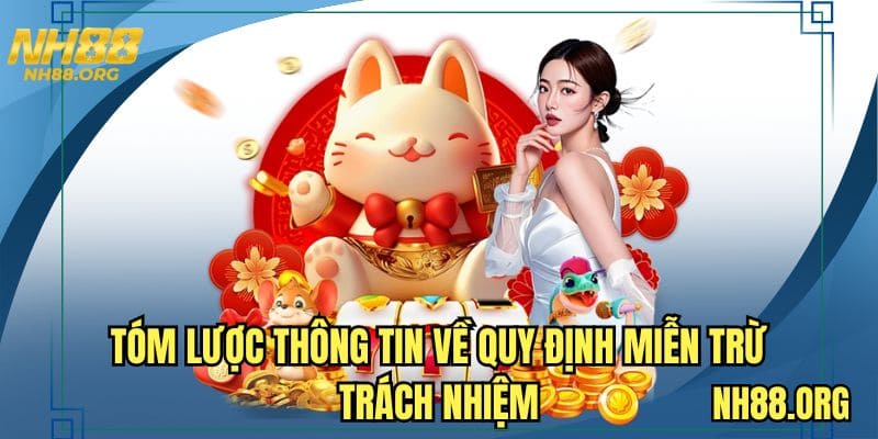 Tóm lược thông tin về quy định miễn trừ trách nhiệm
